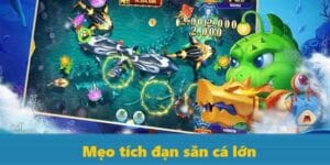 Mẹo chơi bắn cá trực tuyến tại nhà cái nohu90