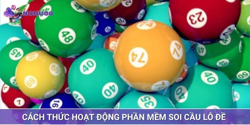 Cách thức hoạt động phần mềm soi cầu lô đề thế nào?