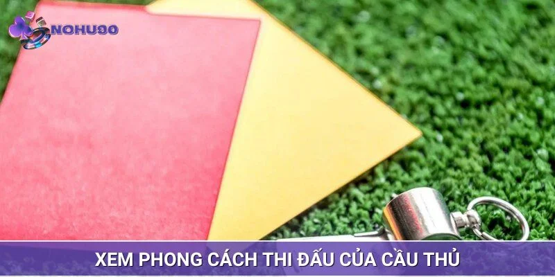 Tìm hiểu cầu thủ nào hay phạm lỗi để bắt kèo chuẩn
