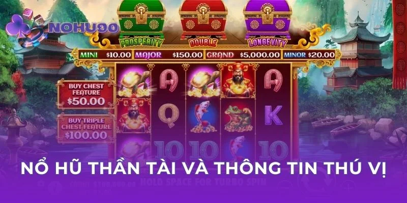 Nổ Hũ Thần Tài và thông tin thú vị